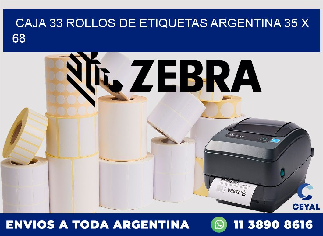 CAJA 33 ROLLOS DE ETIQUETAS ARGENTINA 35 x 68