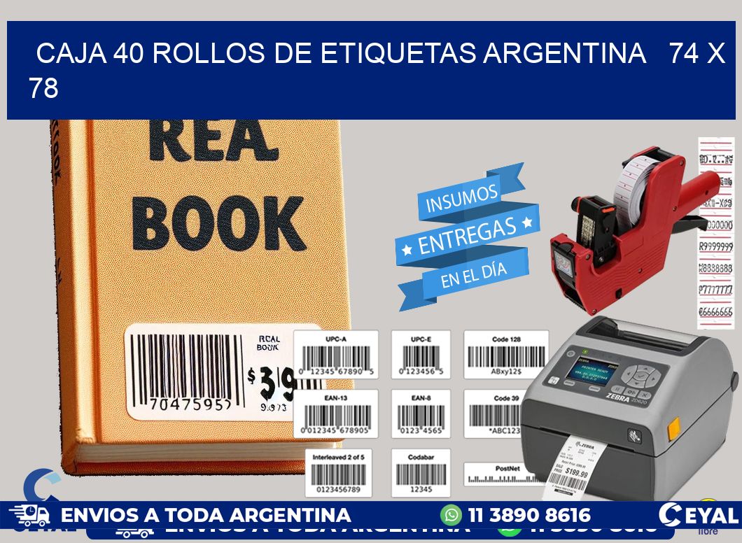 CAJA 40 ROLLOS DE ETIQUETAS ARGENTINA   74 x 78