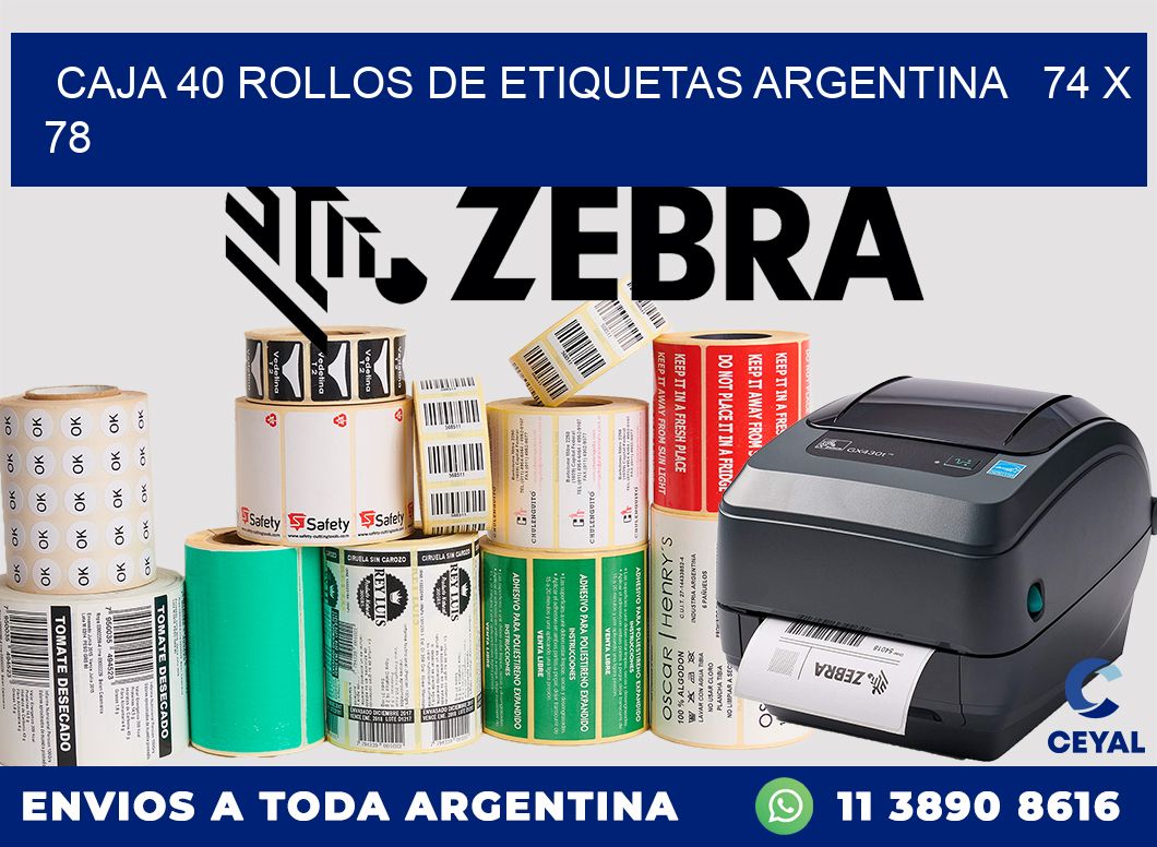CAJA 40 ROLLOS DE ETIQUETAS ARGENTINA   74 x 78