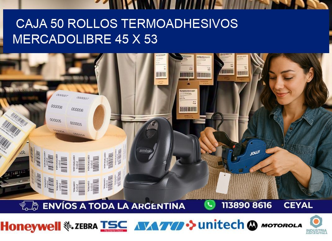 CAJA 50 ROLLOS TERMOADHESIVOS MERCADOLIBRE 45 x 53