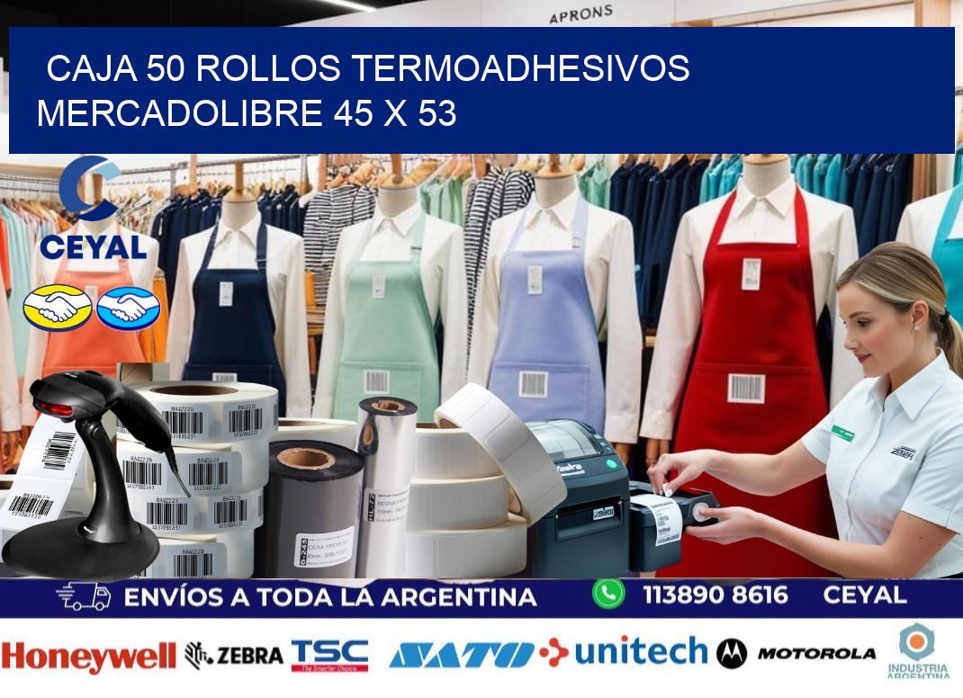 CAJA 50 ROLLOS TERMOADHESIVOS MERCADOLIBRE 45 x 53