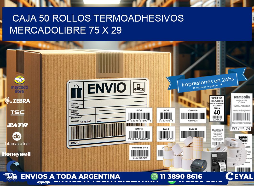 CAJA 50 ROLLOS TERMOADHESIVOS MERCADOLIBRE 75 x 29