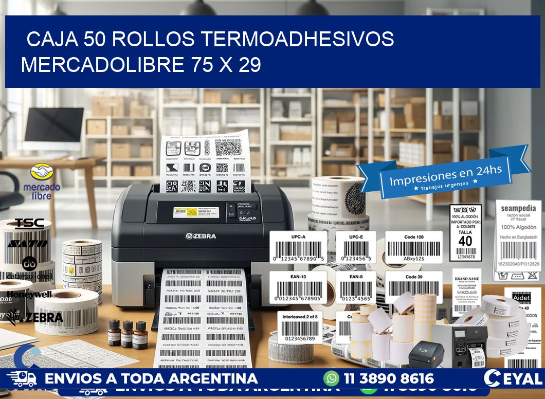 CAJA 50 ROLLOS TERMOADHESIVOS MERCADOLIBRE 75 x 29