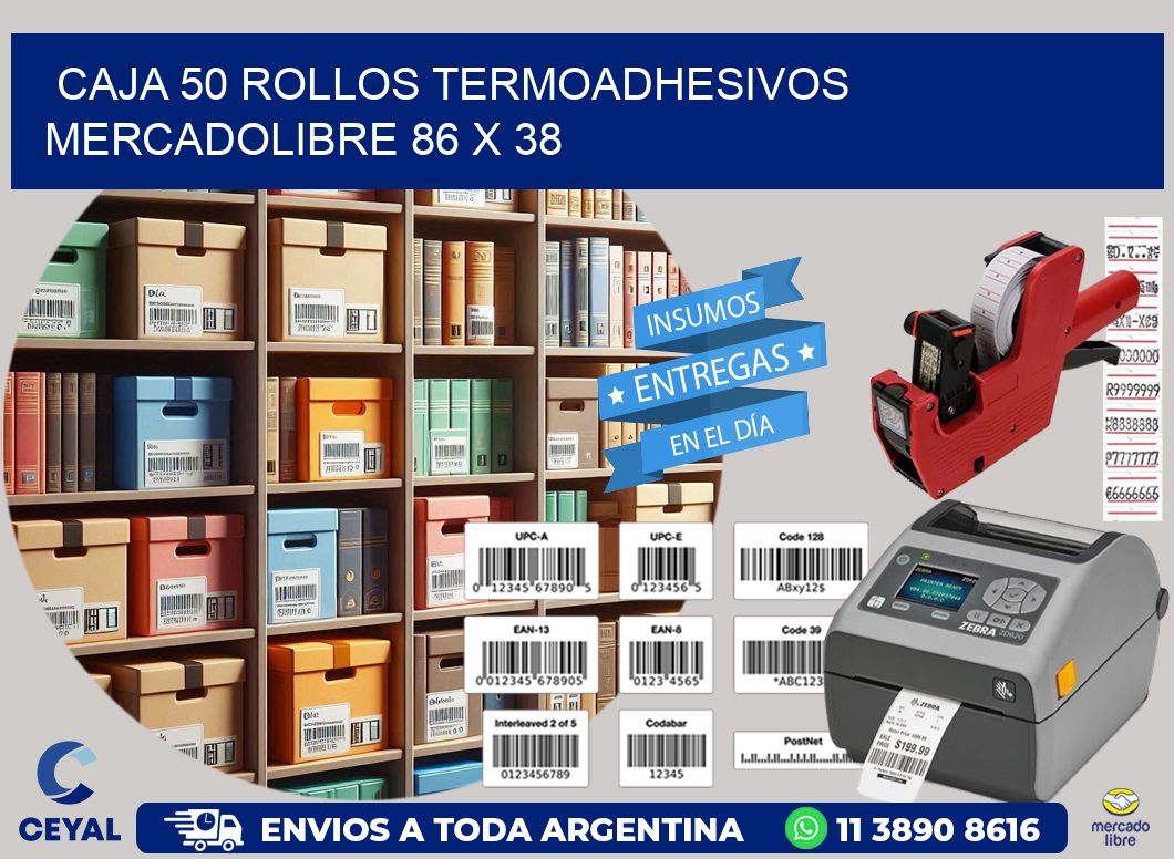 CAJA 50 ROLLOS TERMOADHESIVOS MERCADOLIBRE 86 x 38