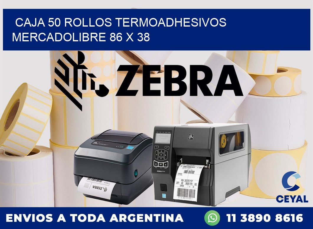 CAJA 50 ROLLOS TERMOADHESIVOS MERCADOLIBRE 86 x 38