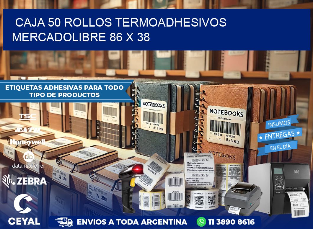 CAJA 50 ROLLOS TERMOADHESIVOS MERCADOLIBRE 86 x 38