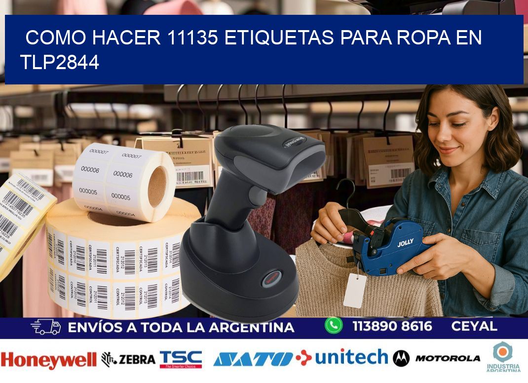 Como hacer 11135 etiquetas para ropa en tlp2844