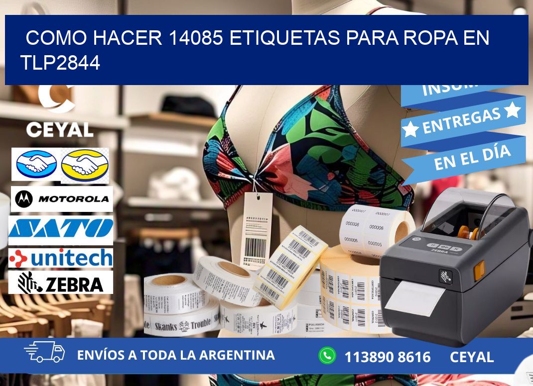 Como hacer 14085 etiquetas para ropa en tlp2844
