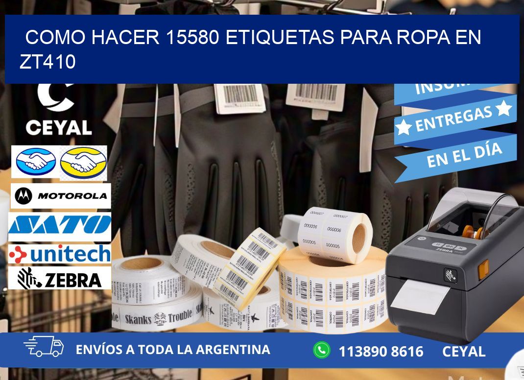 Como hacer 15580 etiquetas para ropa en zt410