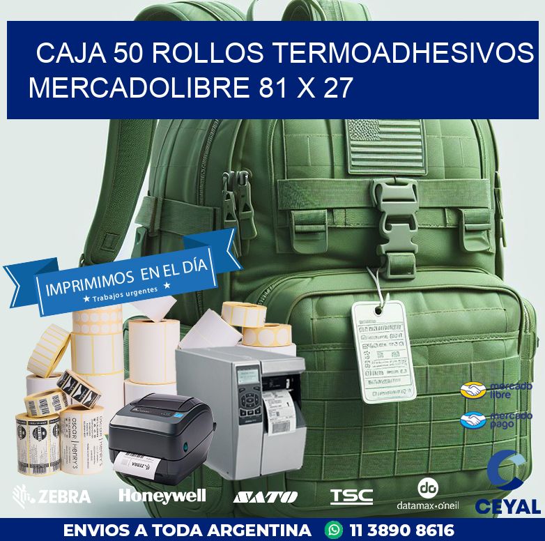 CAJA 50 ROLLOS TERMOADHESIVOS MERCADOLIBRE 81 x 27