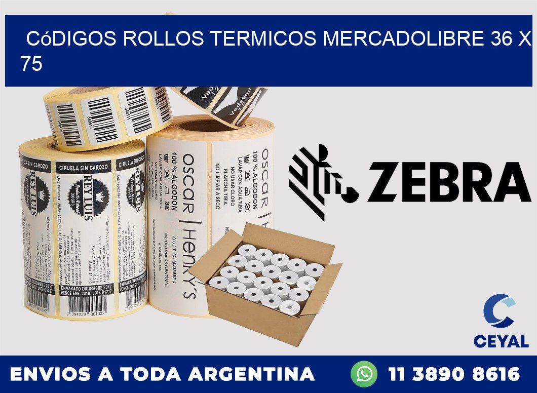 Códigos ROLLOS TERMICOS MERCADOLIBRE 36 x 75