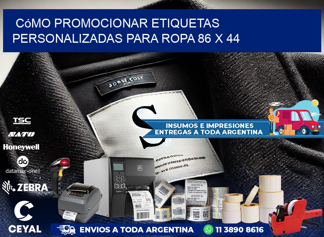 Cómo Promocionar Etiquetas Personalizadas para Ropa 86 x 44