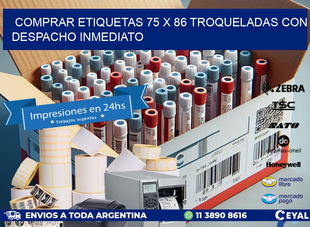 Comprar etiquetas 75 x 86 troqueladas con despacho inmediato