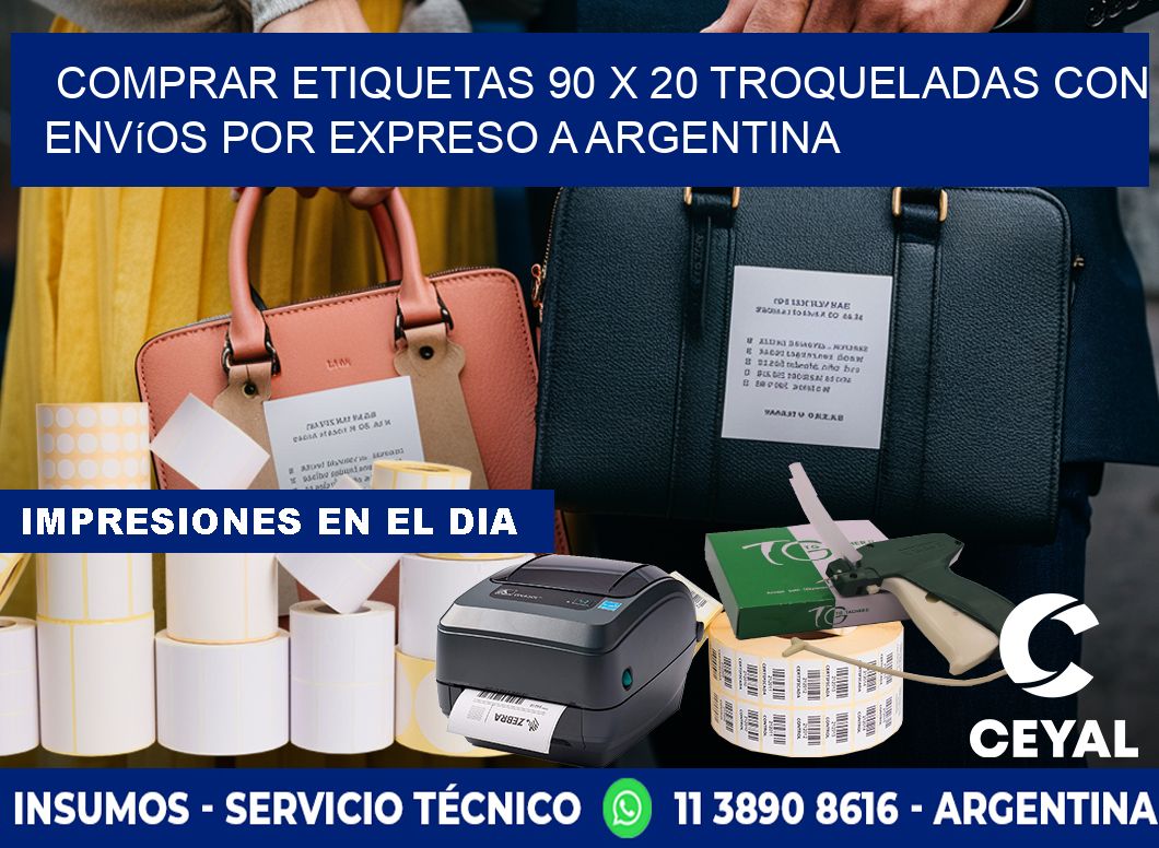 Comprar etiquetas 90 x 20 troqueladas con envíos por expreso a Argentina