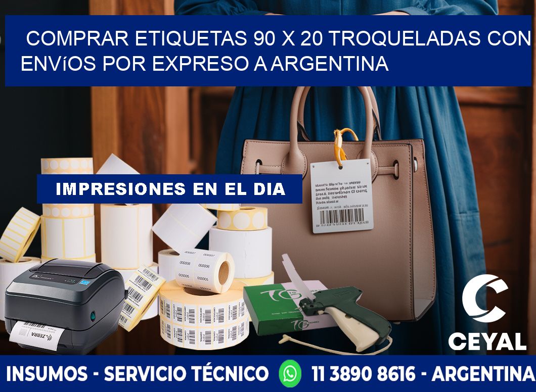 Comprar etiquetas 90 x 20 troqueladas con envíos por expreso a Argentina