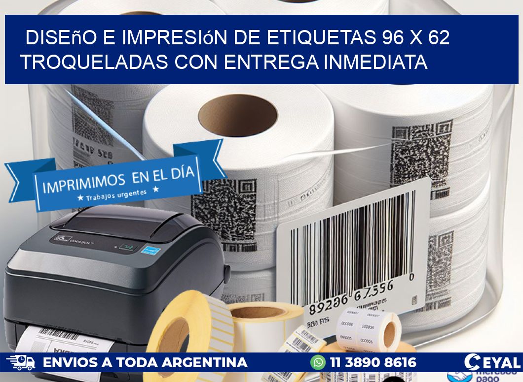 Diseño e impresión de etiquetas 96 x 62 troqueladas con entrega inmediata