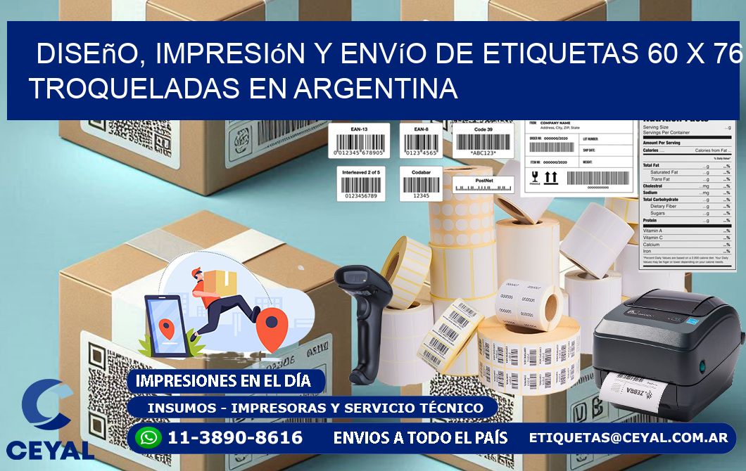 Diseño, impresión y envío de etiquetas 60 x 76 troqueladas en Argentina