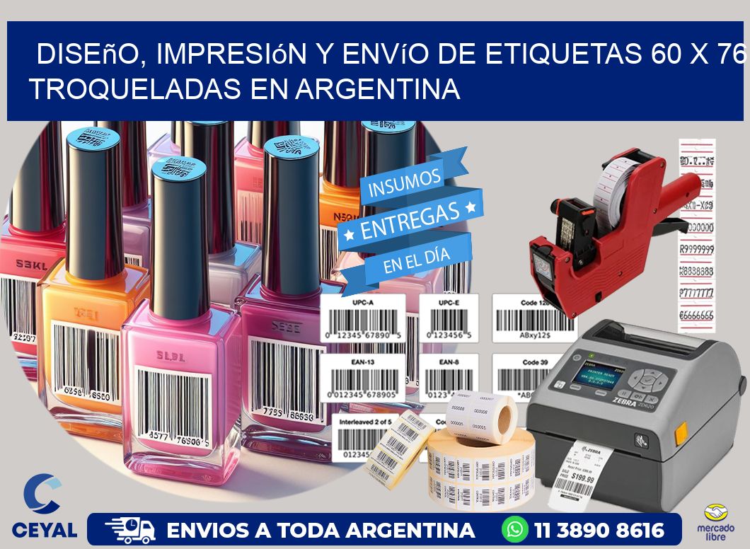 Diseño, impresión y envío de etiquetas 60 x 76 troqueladas en Argentina