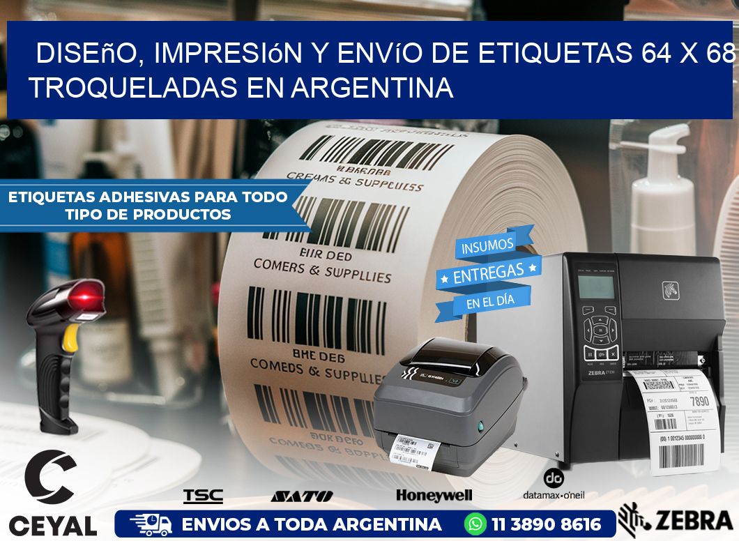 Diseño, impresión y envío de etiquetas 64 x 68 troqueladas en Argentina