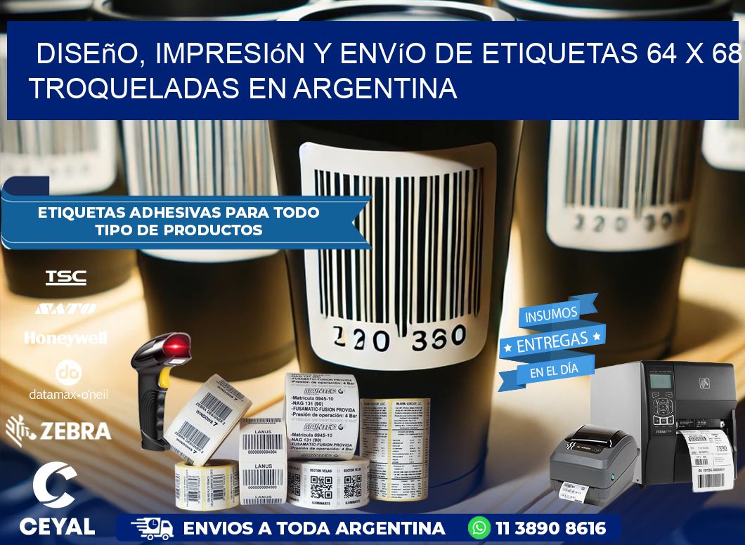 Diseño, impresión y envío de etiquetas 64 x 68 troqueladas en Argentina