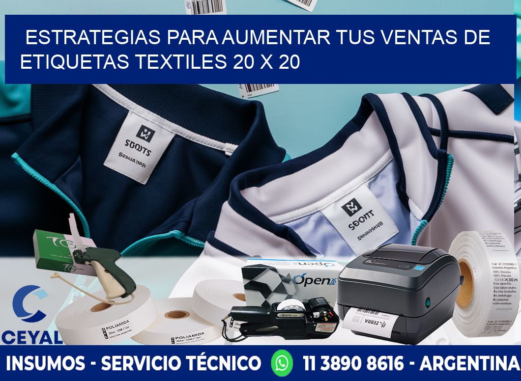 Estrategias para Aumentar tus Ventas de Etiquetas Textiles 20 x 20