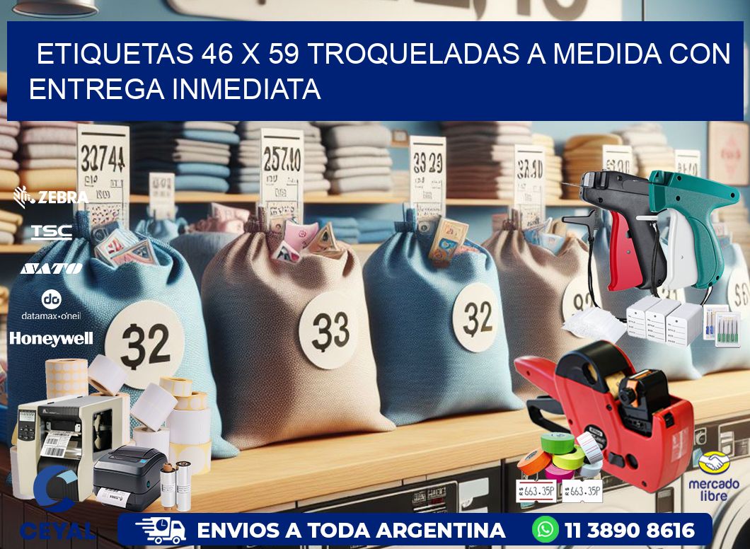Etiquetas 46 x 59 troqueladas a medida con entrega inmediata