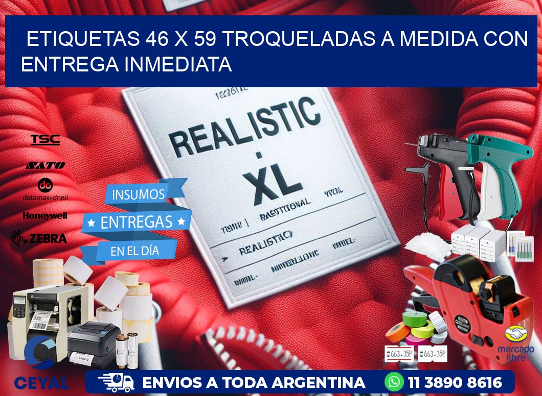 Etiquetas 46 x 59 troqueladas a medida con entrega inmediata
