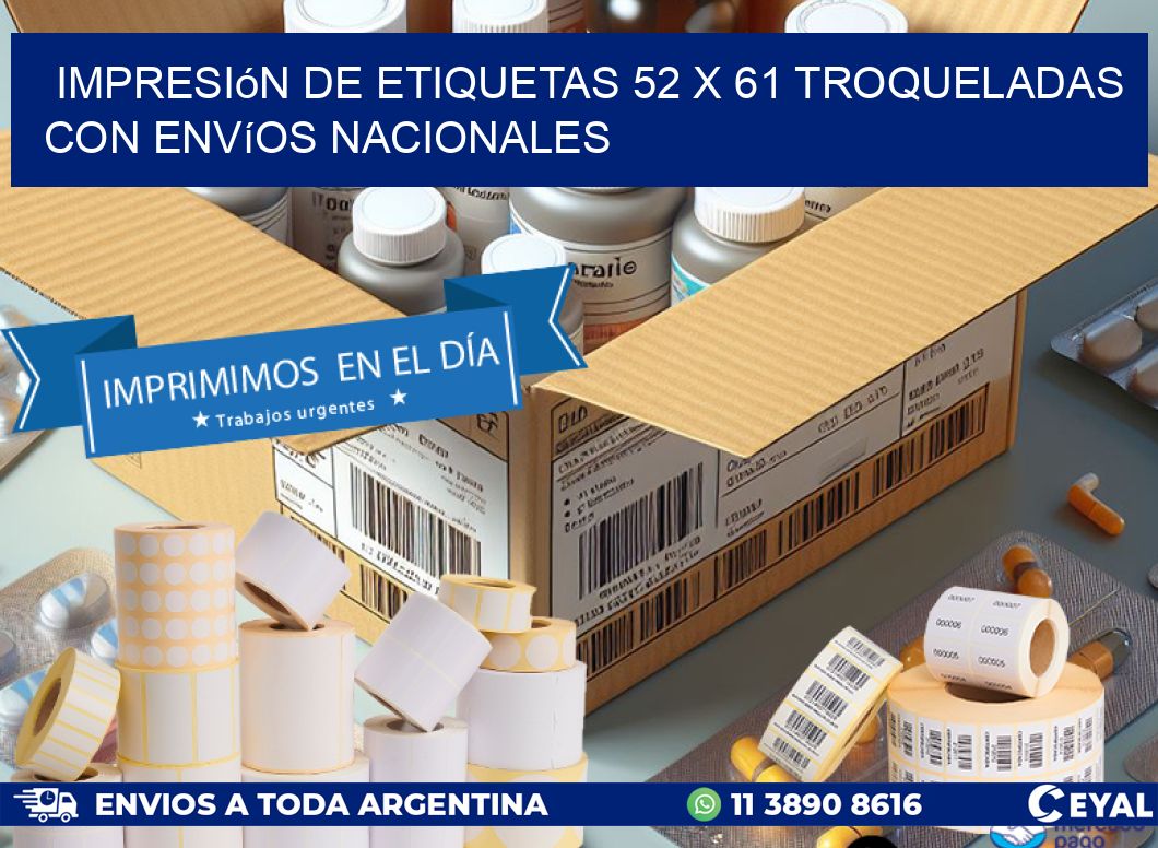 Impresión de etiquetas 52 x 61 troqueladas con envíos nacionales