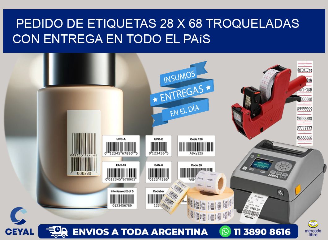 Pedido de etiquetas 28 x 68 troqueladas con entrega en todo el país