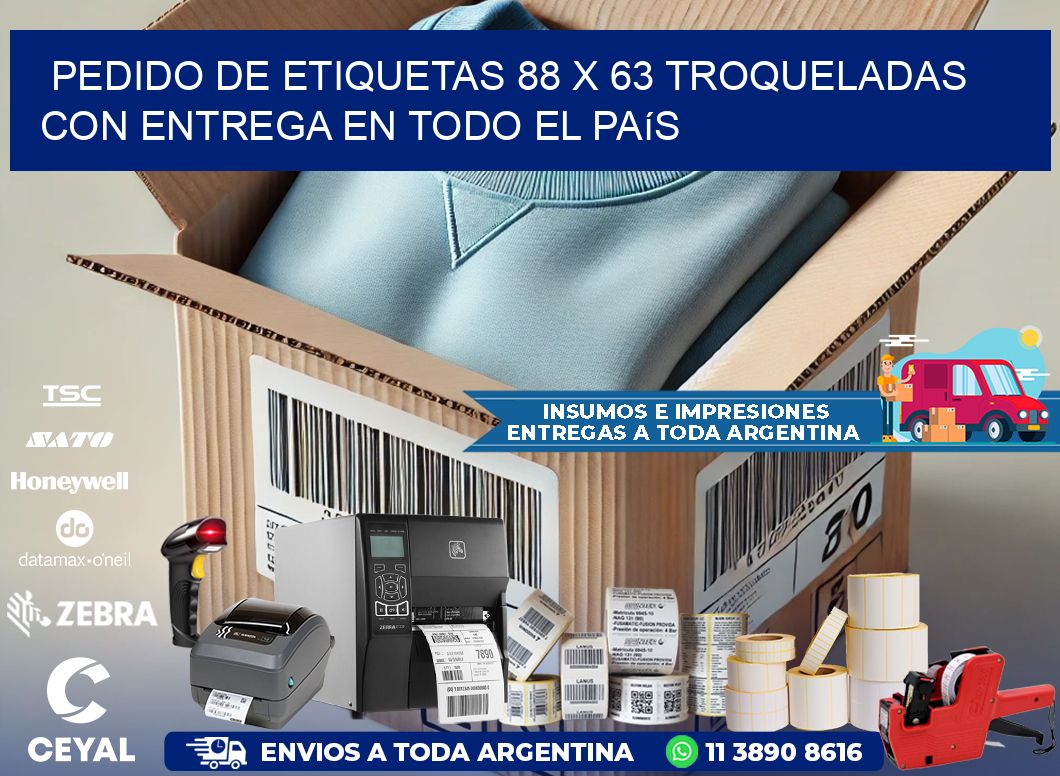 Pedido de etiquetas 88 x 63 troqueladas con entrega en todo el país