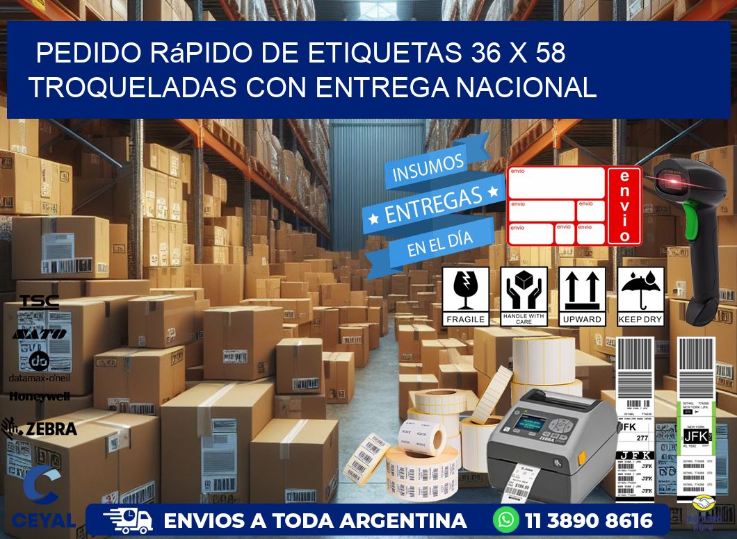 Pedido rápido de etiquetas 36 x 58 troqueladas con entrega nacional