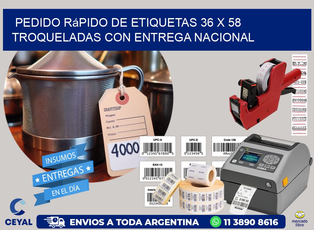 Pedido rápido de etiquetas 36 x 58 troqueladas con entrega nacional