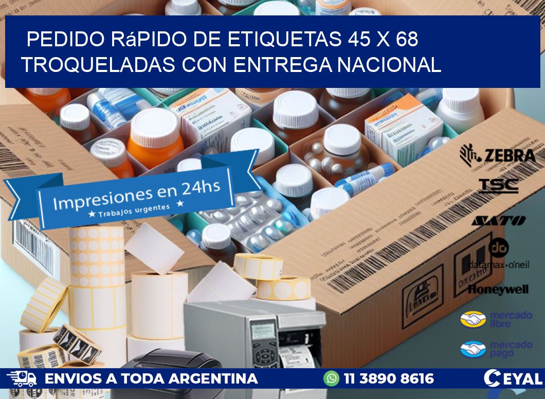 Pedido rápido de etiquetas 45 x 68 troqueladas con entrega nacional