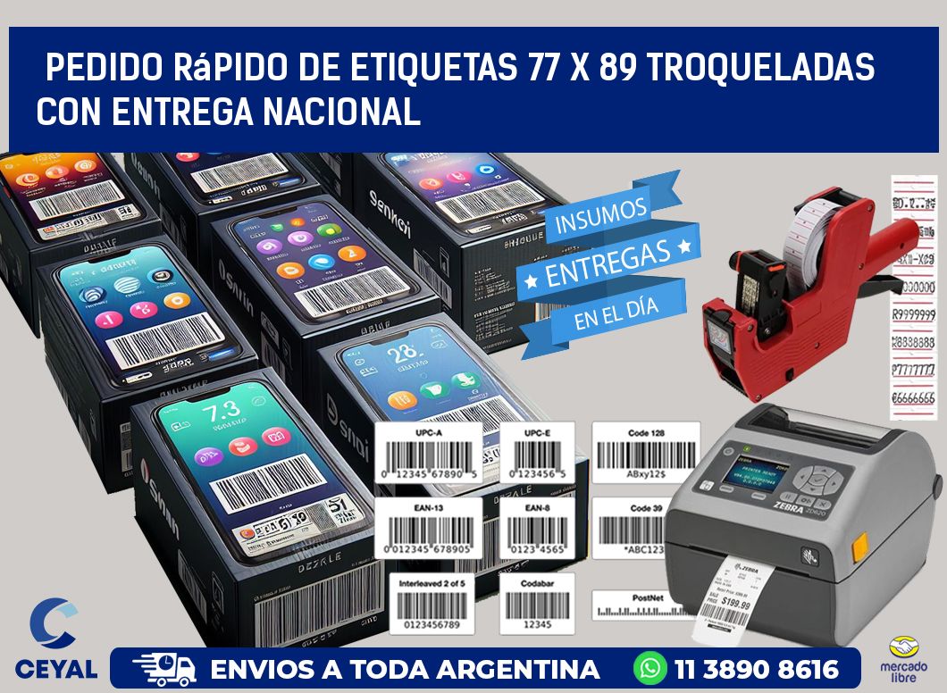 Pedido rápido de etiquetas 77 x 89 troqueladas con entrega nacional