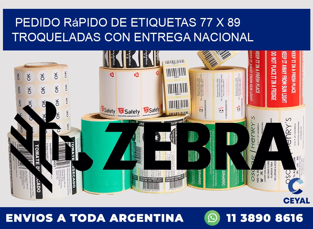 Pedido rápido de etiquetas 77 x 89 troqueladas con entrega nacional