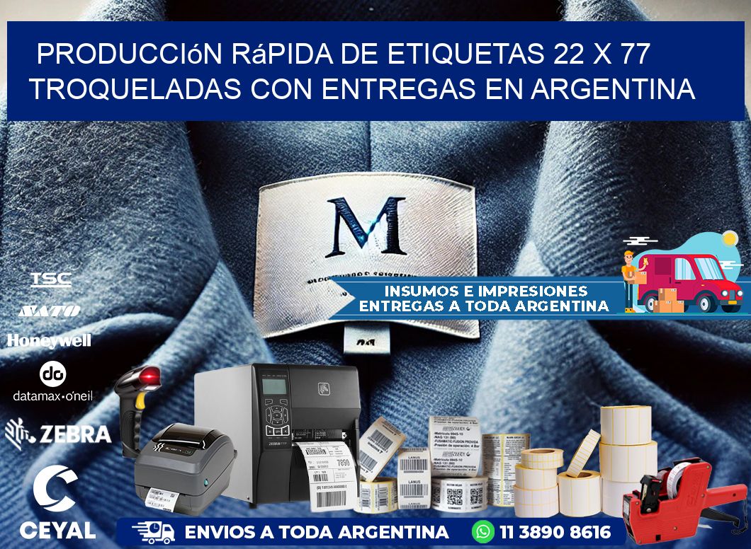 Producción rápida de etiquetas 22 x 77 troqueladas con entregas en Argentina