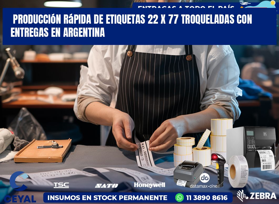 Producción rápida de etiquetas 22 x 77 troqueladas con entregas en Argentina