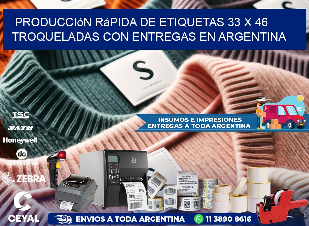 Producción rápida de etiquetas 33 x 46 troqueladas con entregas en Argentina
