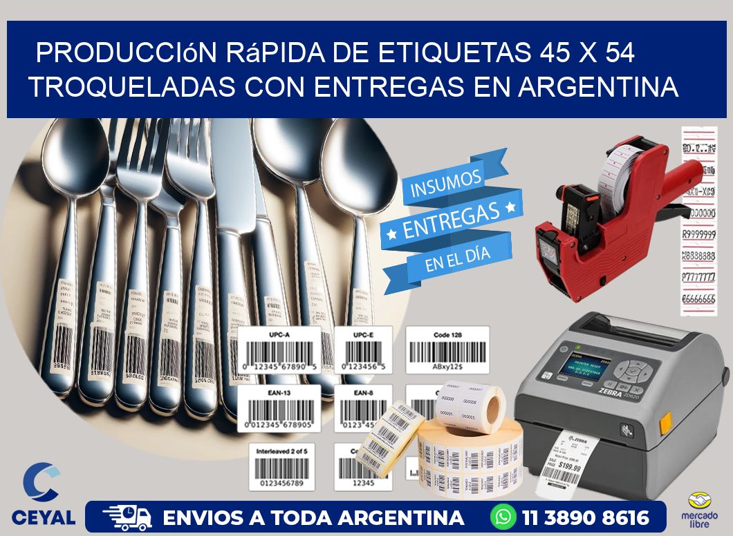 Producción rápida de etiquetas 45 x 54 troqueladas con entregas en Argentina
