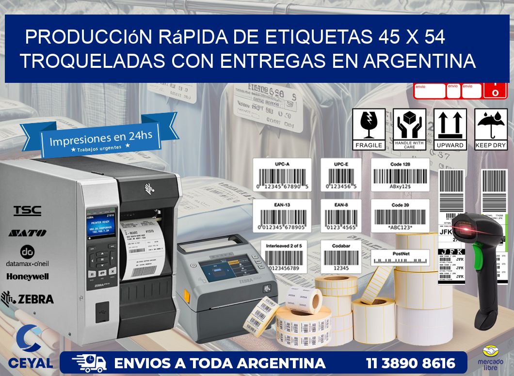 Producción rápida de etiquetas 45 x 54 troqueladas con entregas en Argentina