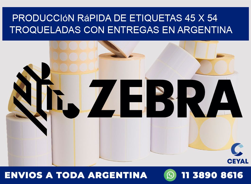 Producción rápida de etiquetas 45 x 54 troqueladas con entregas en Argentina