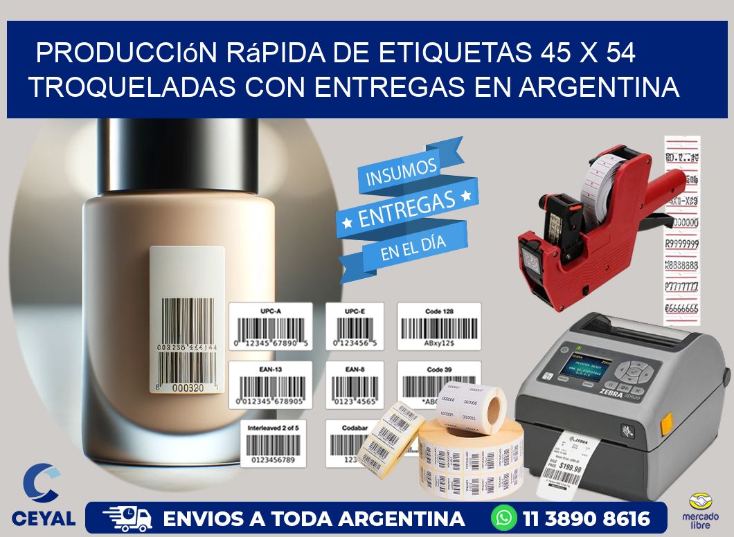 Producción rápida de etiquetas 45 x 54 troqueladas con entregas en Argentina