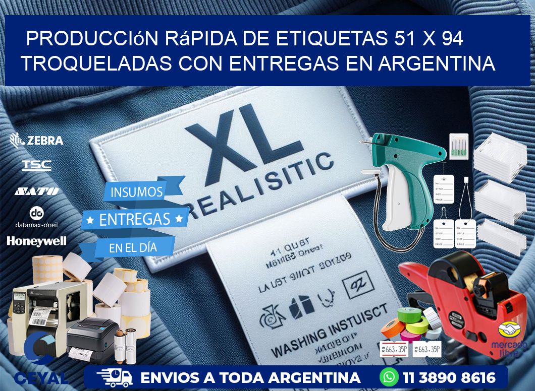Producción rápida de etiquetas 51 x 94 troqueladas con entregas en Argentina