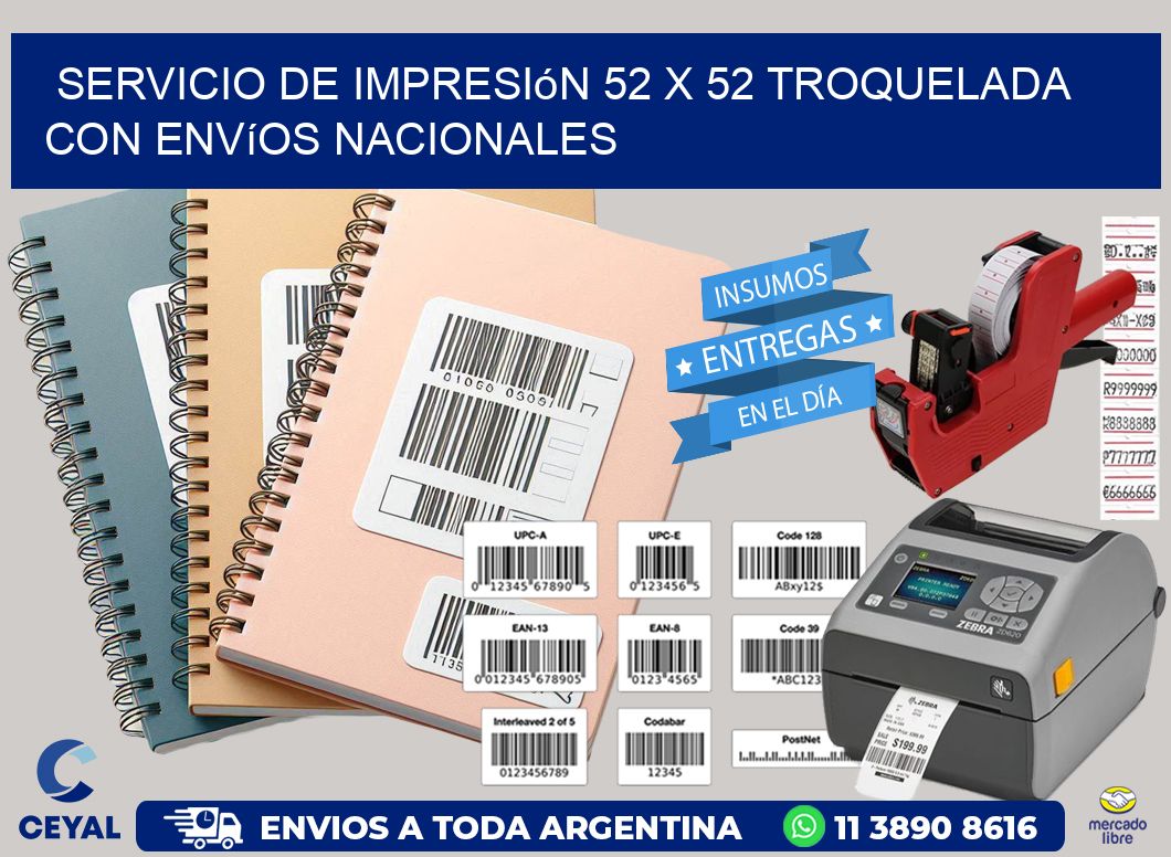 Servicio de impresión 52 x 52 troquelada con envíos nacionales