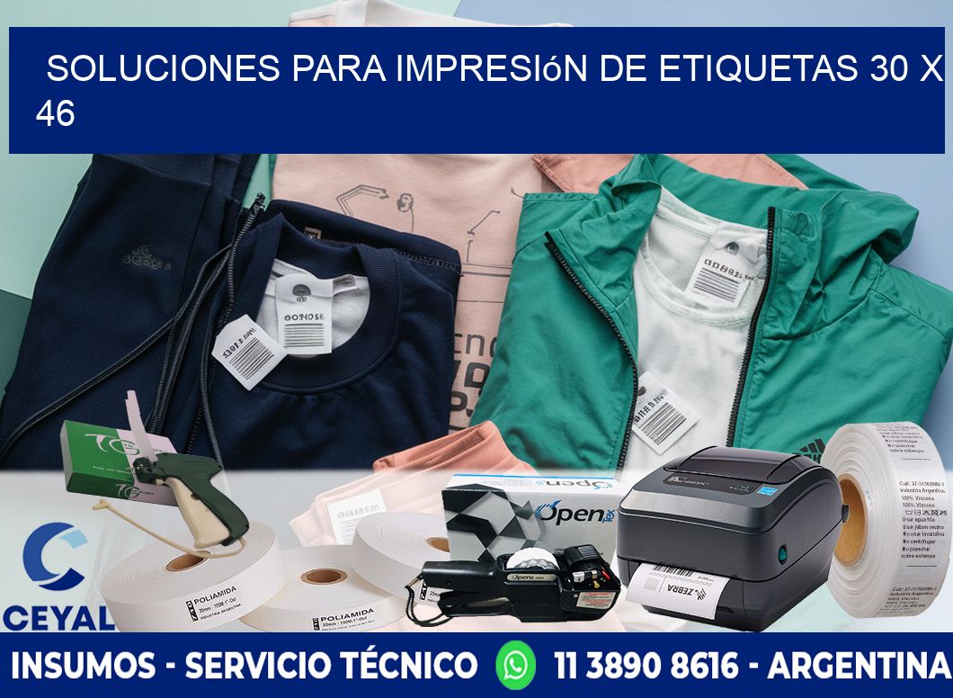 Soluciones para impresión de etiquetas 30 x 46
