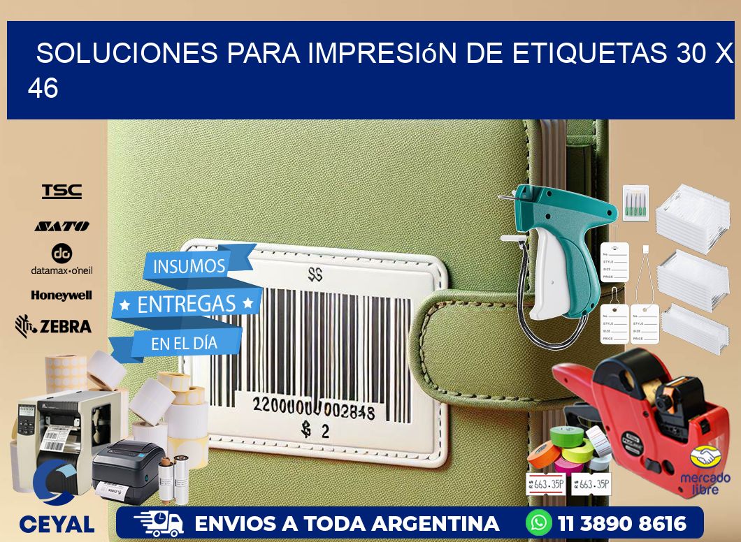 Soluciones para impresión de etiquetas 30 x 46