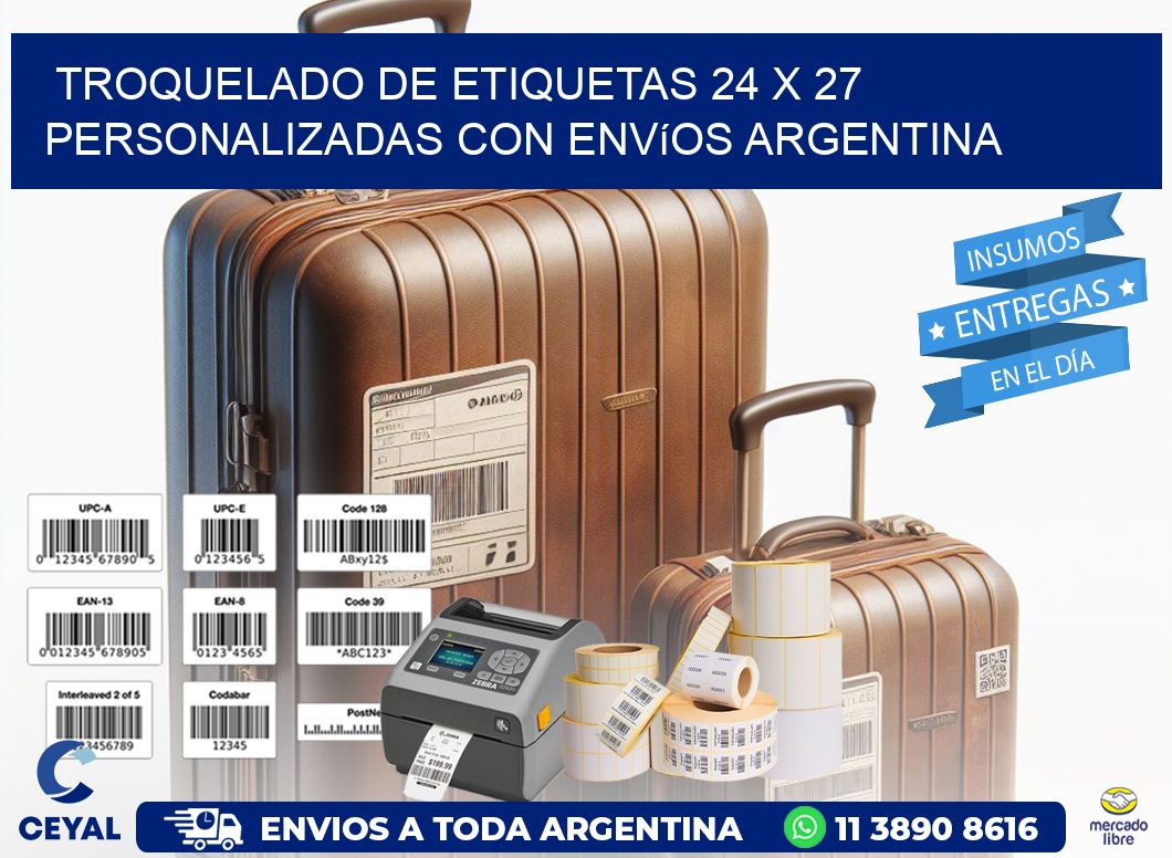 Troquelado de etiquetas 24 x 27 personalizadas con envíos Argentina