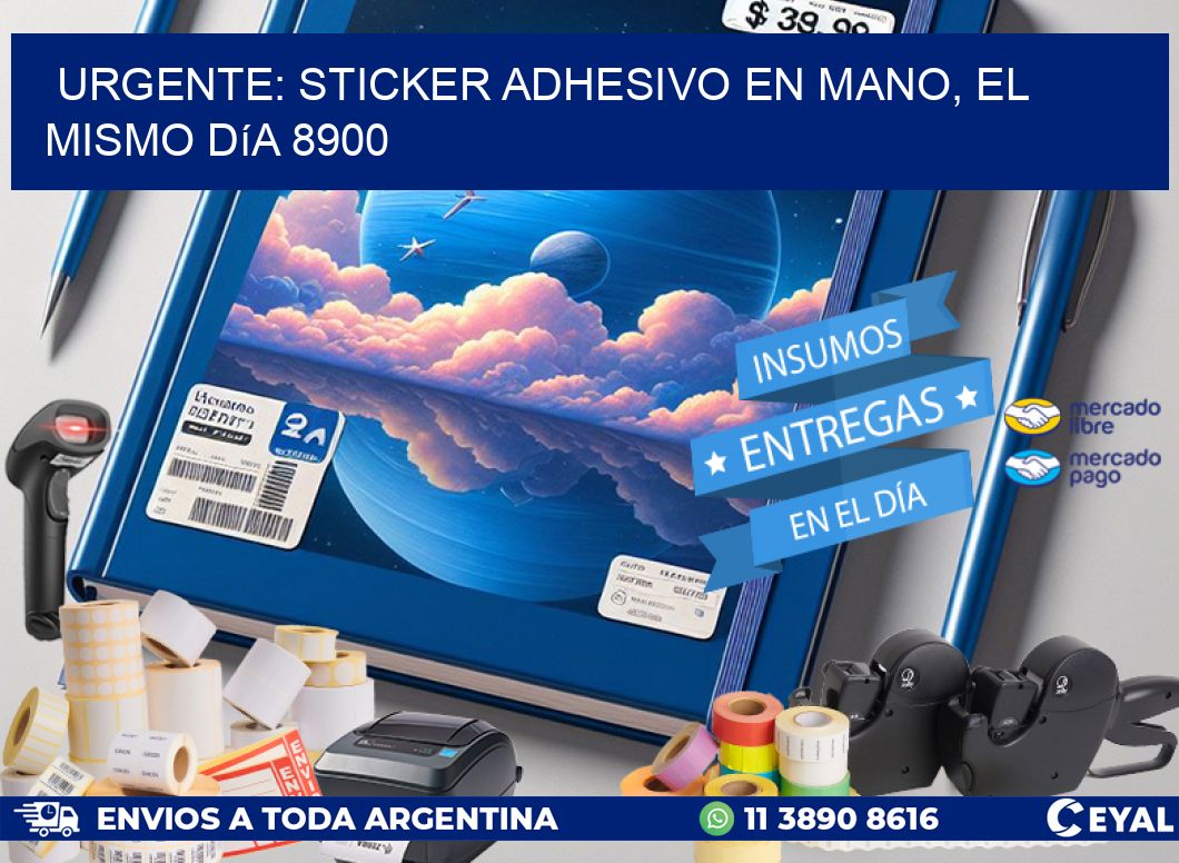 Urgente: Sticker adhesivo en Mano, el Mismo Día 8900