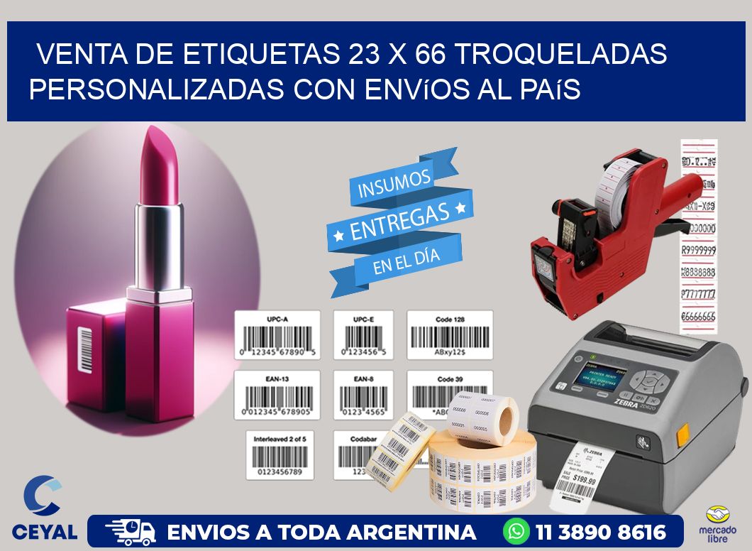 Venta de etiquetas 23 x 66 troqueladas personalizadas con envíos al país
