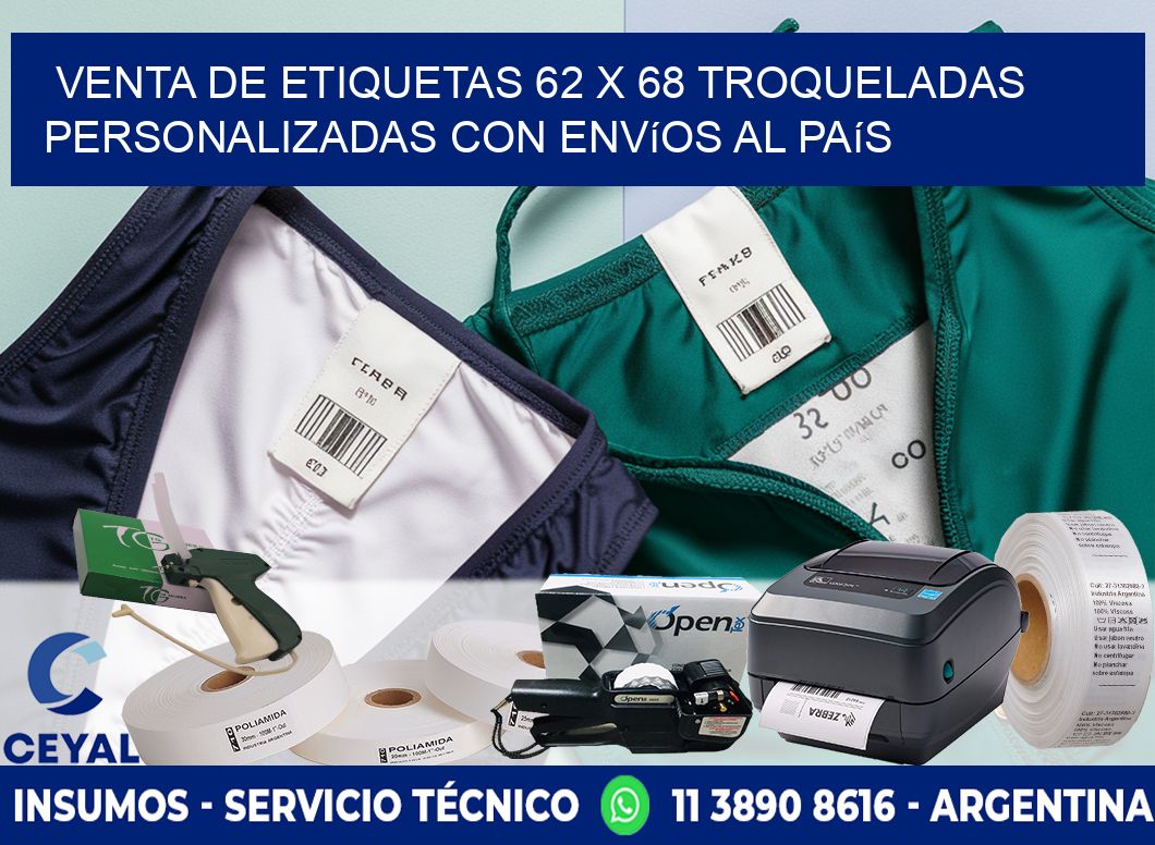 Venta de etiquetas 62 x 68 troqueladas personalizadas con envíos al país
